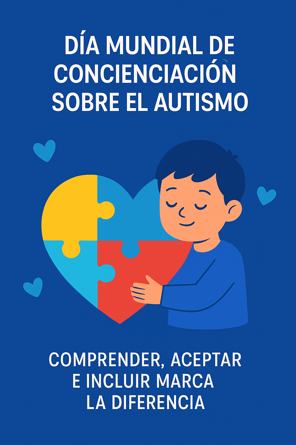Día mundial de concienciación sobre el autismo. Comprender, aceptar e incluir marca la diferencia